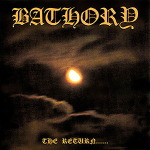 BATHORY - The Return...