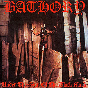 BATHORY - Under the Sign of the Black Mark