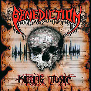 BENEDICTION - Killing Music