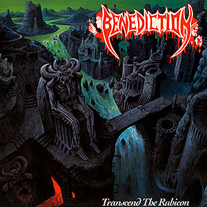 BENEDICTION - Transcend the Rubicon