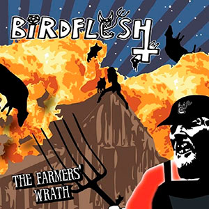 BIRDFLESH - The Farmer's Wrath