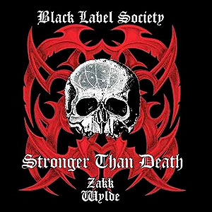 BLACK LABEL SOCIETY - Stronger than Death