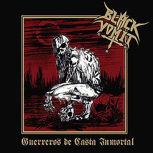 BLACK VOMIT 666 - Guerreros de Casta Inmortal