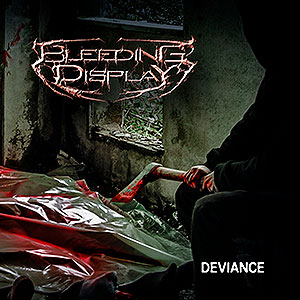 BLEEDING DISPLAY - Deviance