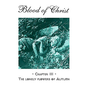 BLOOD OF CHRIST (can) - Chapter III: The Lonely Flowers of...