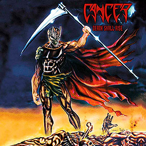 CANCER - Death Shall Rise