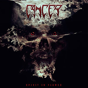 CANCER - Spirit in Flames