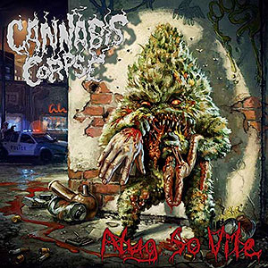 CANNABIS CORPSE - Nug So Vile