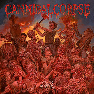 CANNIBAL CORPSE - Chaos Horrific