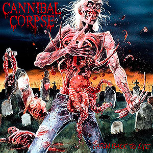 CANNIBAL CORPSE - Eaten Back to Life