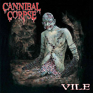 CANNIBAL CORPSE - Vile