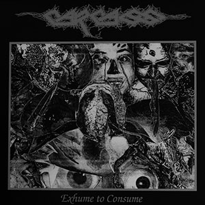 CARCASS - Exhume to Consume