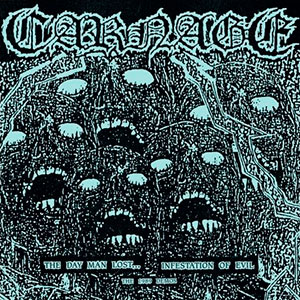 CARNAGE - The Day Man Lost... / Infestation Of Evil - The 1989 Demos