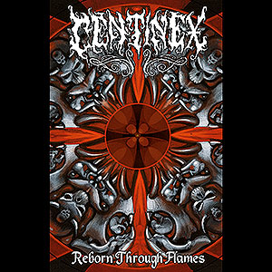 CENTINEX - Reborn Through Flames