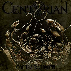 CENTURIAN - Contra Rationem