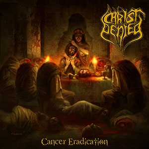 CHRIST DENIED - Cancer Eradication