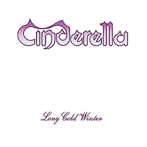 CINDERELLA - Long Cold Winter