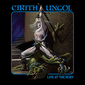 CIRITH UNGOL - Live at the Roxy [2-CD + DVD]