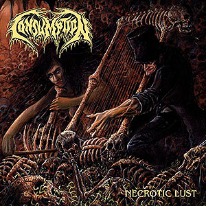 CONSUMPTION - Necrotic Lust