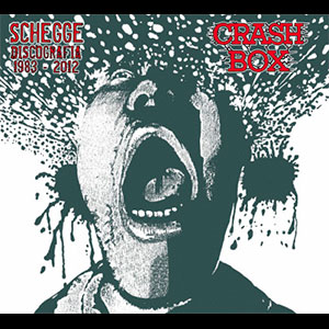 CRASH BOX - Schegge - Discografia 1983 - 2012