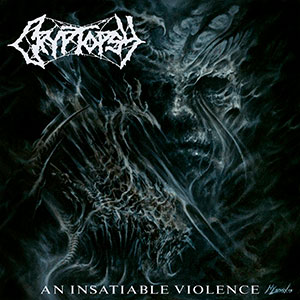 CRYPTOPSY - An Insatiable Violence