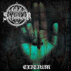 CULT OF SELF DESTRUCTION - Exitium