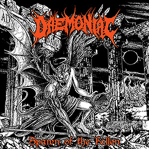 DAEMONIAC - Spawn of the Fallen