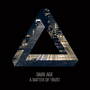 DARK AGE - A Matter of Trust