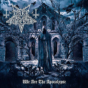 DARK FUNERAL - We Are the Apocalypse