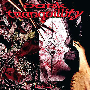 DARK TRANQUILLITY - The Mind's I