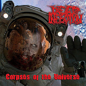 DEAD INFECTION - Corpses of the Universe