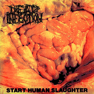 DEAD INFECTION - Start Human Slaughter