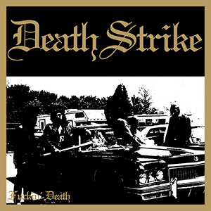 DEATH STRIKE - Fuckin' Death