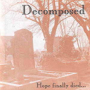 DECOMPOSED (uk) - Hope Finally Died
