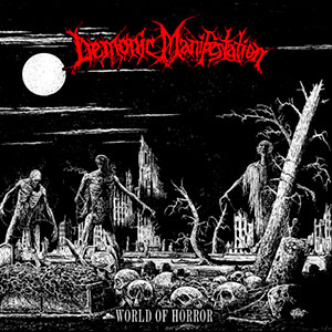 DEMONIC MANIFESTATION - World of Horror