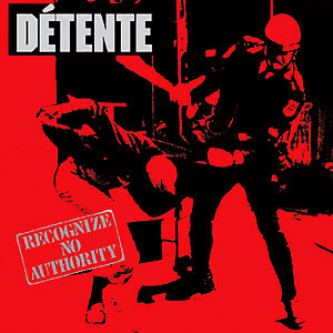 DÉTENTE - 3-CD PACK: Recognize No Authority + Decline + Official Live '86 Bootleg