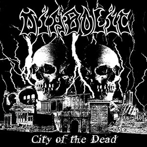 DIABOLIC - City of the Dead