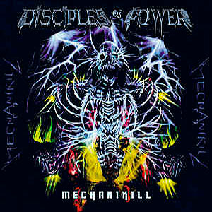 DISCIPLES OF POWER - Mechanikill