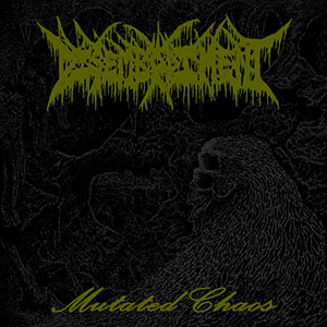 DISEMBODIMENT - Mutated Chaos