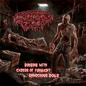 DISGORGED FOETUS - Gorging With Excess of Purulent Cancerous Boils + Utter Gore Over Lausanne