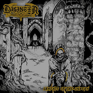 DISINTER (per) - Laments of the Unborn