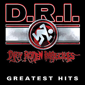 D.R.I. - Greatest Hits