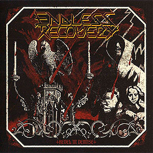 ENDLESS RECOVERY - Revel in Demise