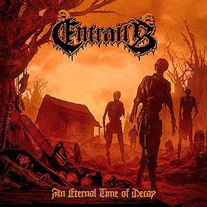 ENTRAILS - An Eternal Time of Decay