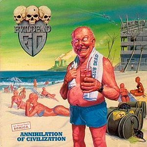 EVILDEAD - Annihilation of Civilization