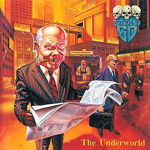 EVILDEAD - The Underworld