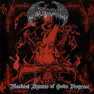 EVIL INCARNATE - Blackest Hymns of God's Disgrace