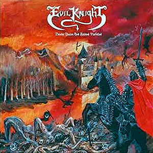 EVIL KNIGHT - Donde Yacen los Falsos Profetas