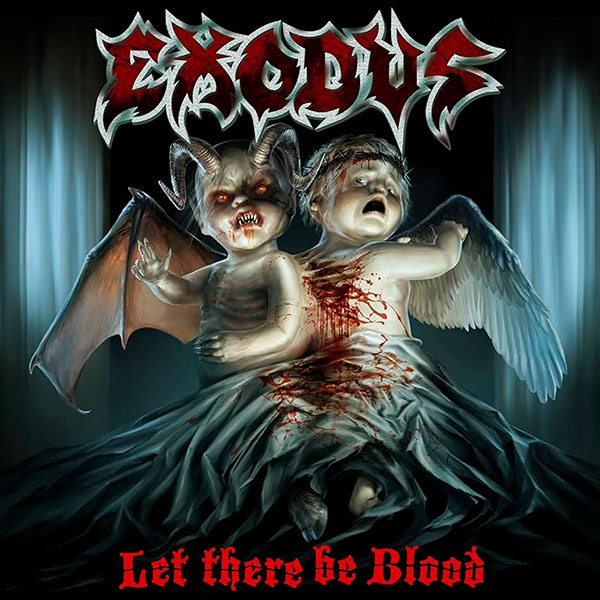 EXODUS - Let There Be Blood