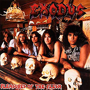 EXODUS - Pleasures of the Flesh